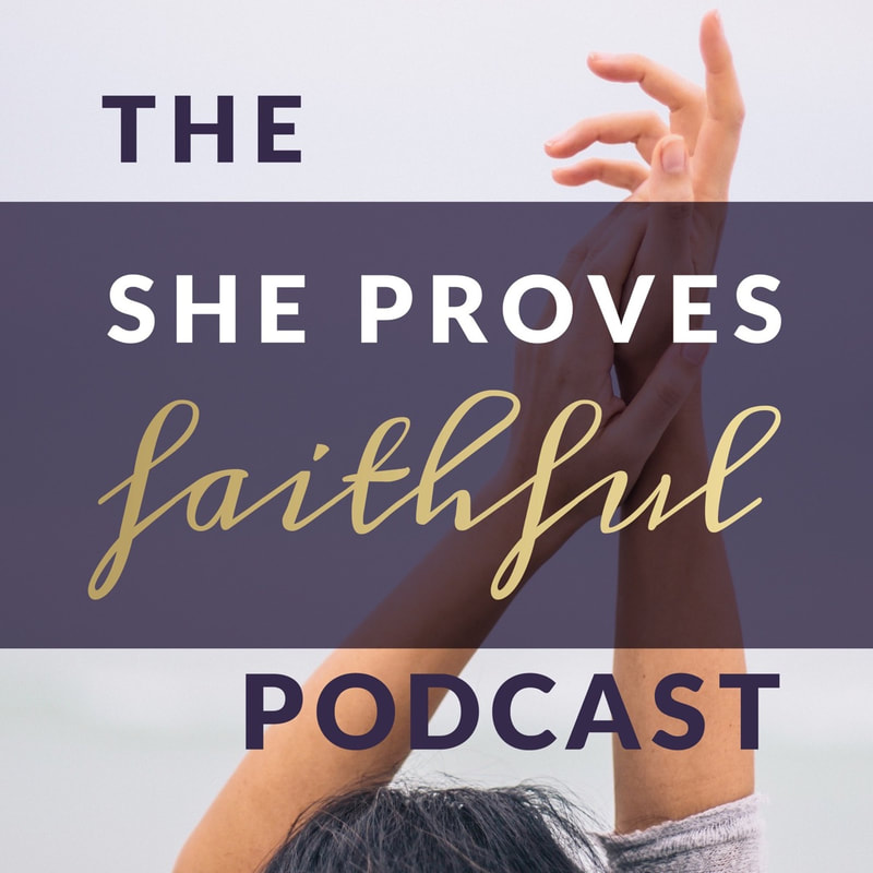The She Proves Faithful Podcast